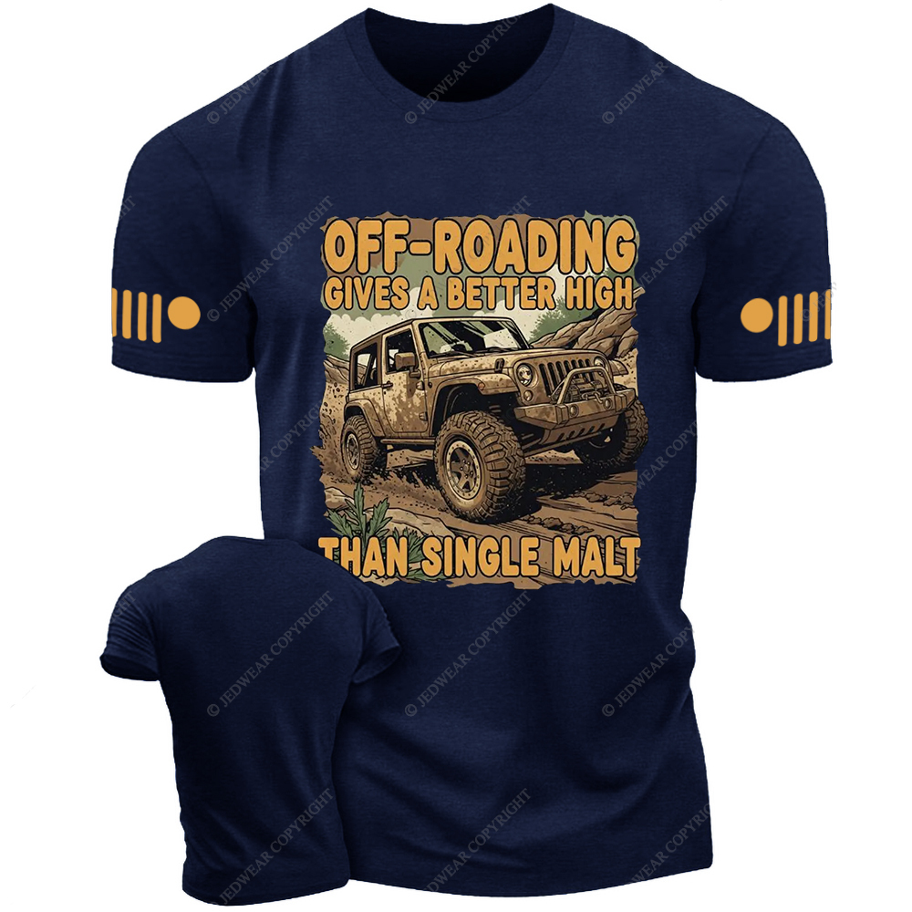 Off-Roading Gives A Better High Than Single Malt Jp T-Shirt
