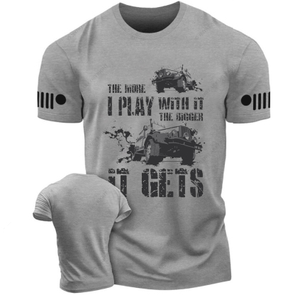 The More I Play With It The Bigger It Gets Willys Mud Jp T-Shirt