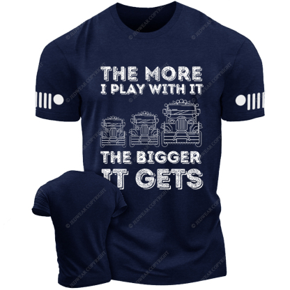 The More I Play With It The Bigger It Gets Three Willys Jp T-Shirt