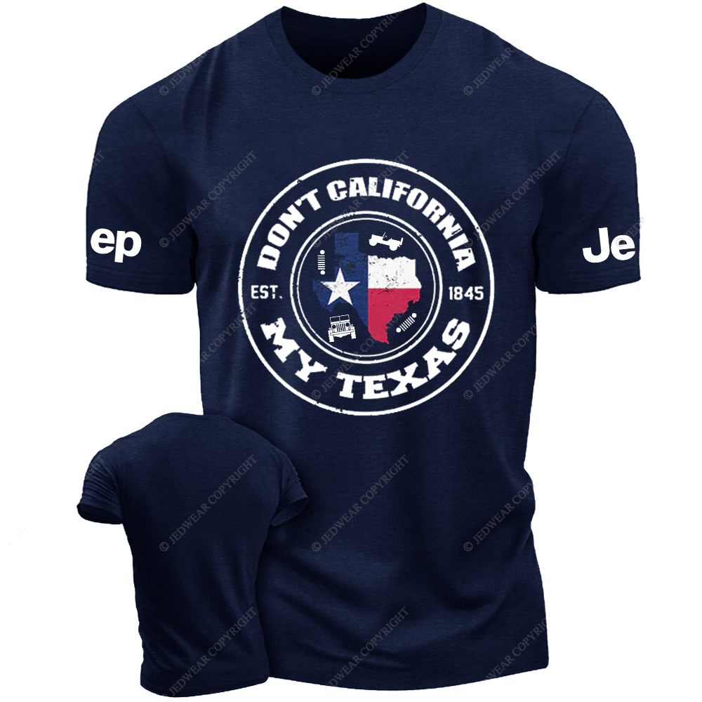 Don't California My Texas Jp T-Shirt