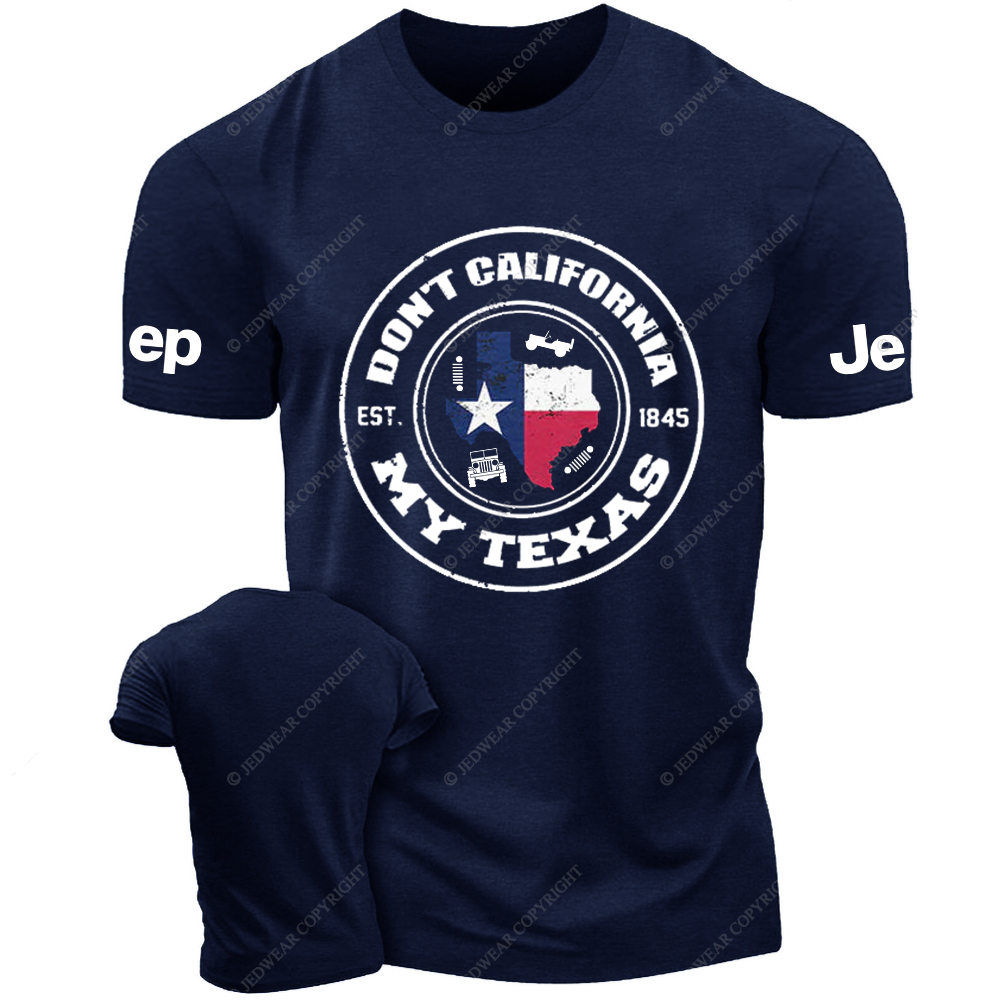 Don't California My Texas Jp T-Shirt