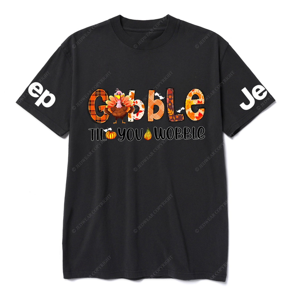 Gobble Til You Wobble Turkey Thanksgiving Day Jp T-Shirt