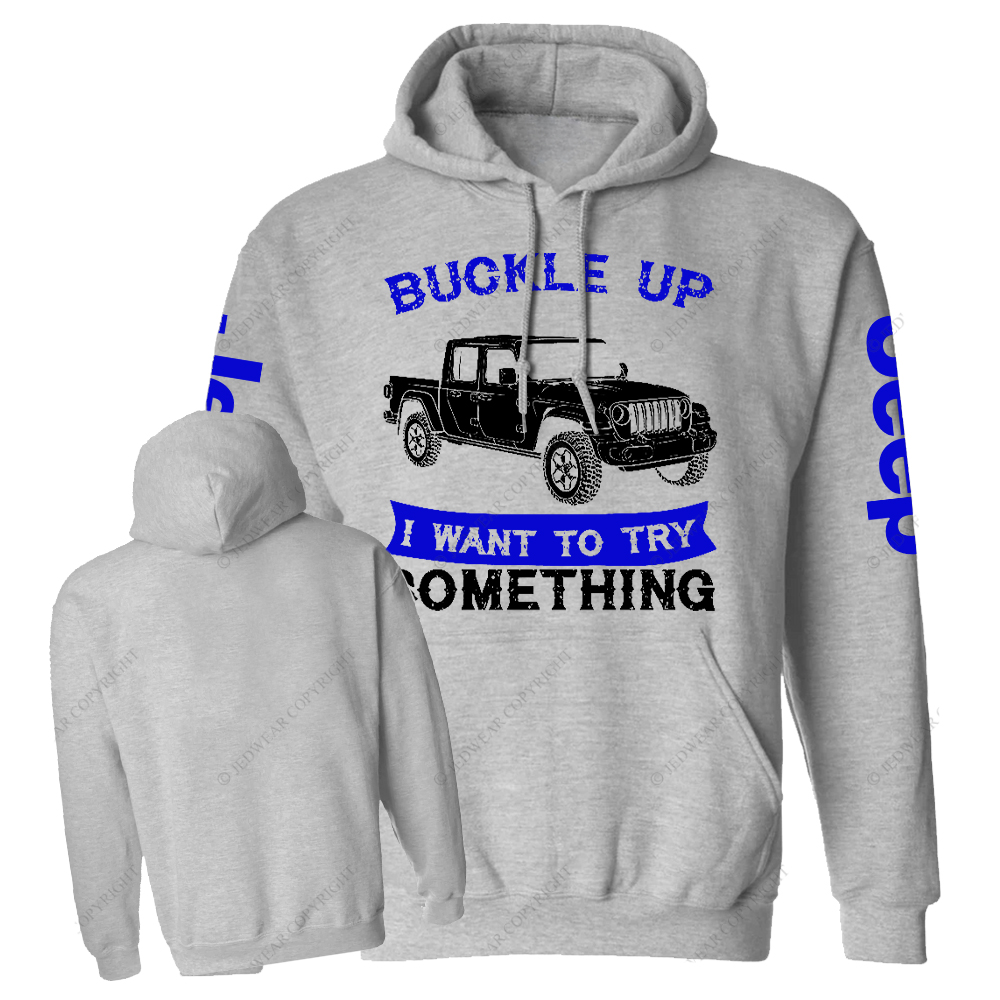 Buckle Up I Want To Try Something Jp Casual Hoodie