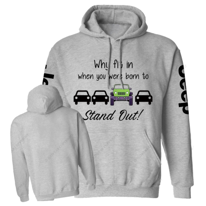 Green Wrangler Why Fit In When You Were Born To Stand Out Jp Casual Hoodie