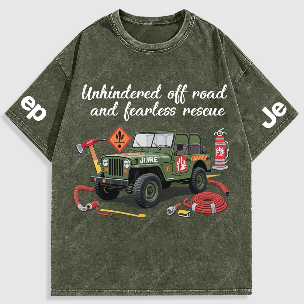 Unhindered Off-Road  And Fearless Rescue Fire Fighting Items Washed T-Shirt