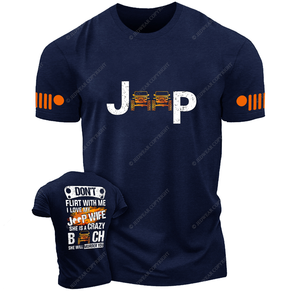 Don’t Flirt With Me I Love My Car Wife She Is A Crazy Bitch She Will Murder You Jp T-Shirt