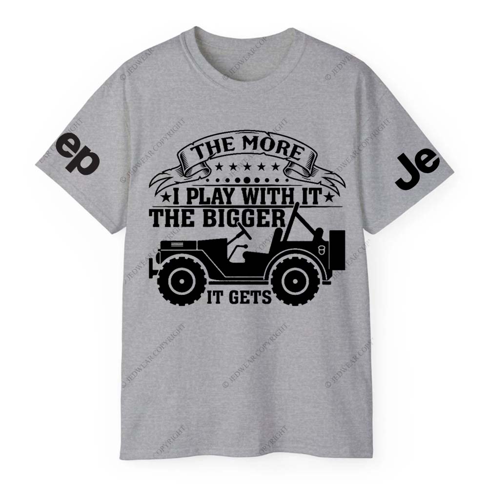 The More I Play With It The Bigger It Gets Jp T-Shirt