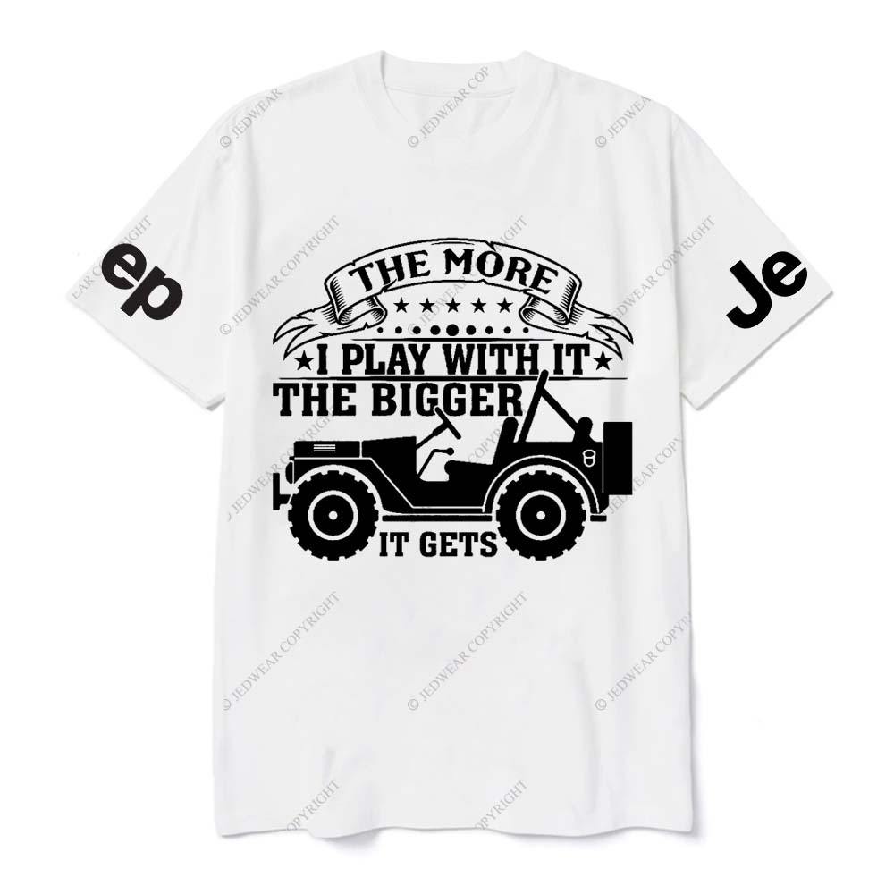 The More I Play With It The Bigger It Gets Jp T-Shirt