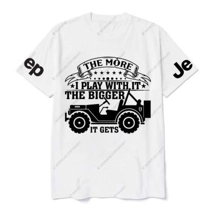 The More I Play With It The Bigger It Gets Jp T-Shirt