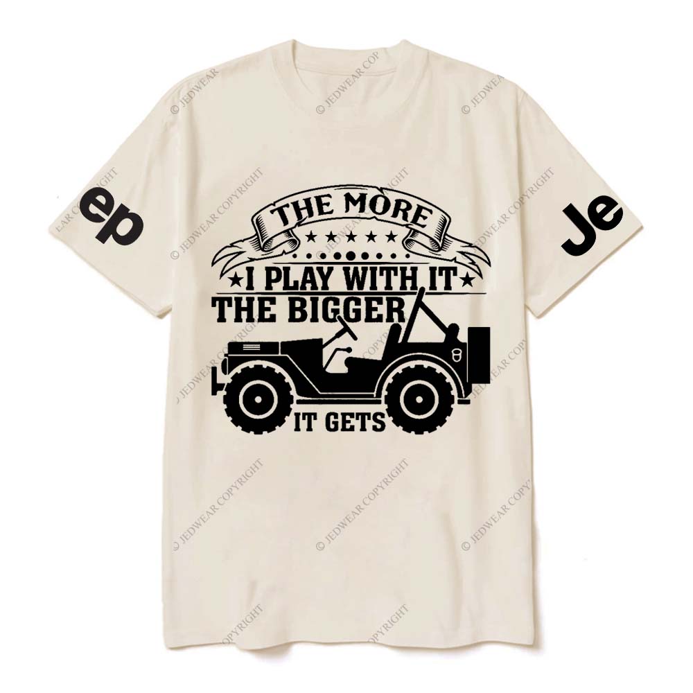 The More I Play With It The Bigger It Gets Jp T-Shirt