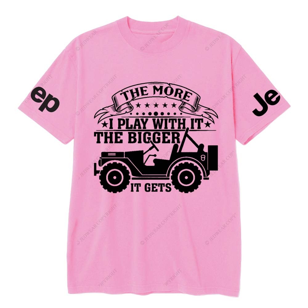 The More I Play With It The Bigger It Gets Jp T-Shirt