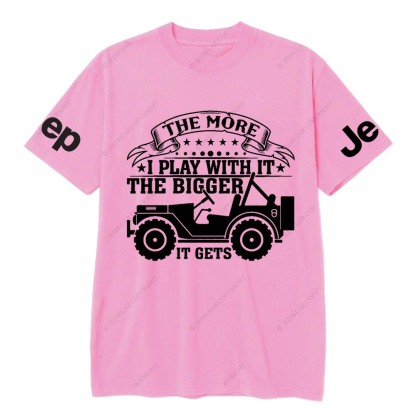 The More I Play With It The Bigger It Gets Jp T-Shirt