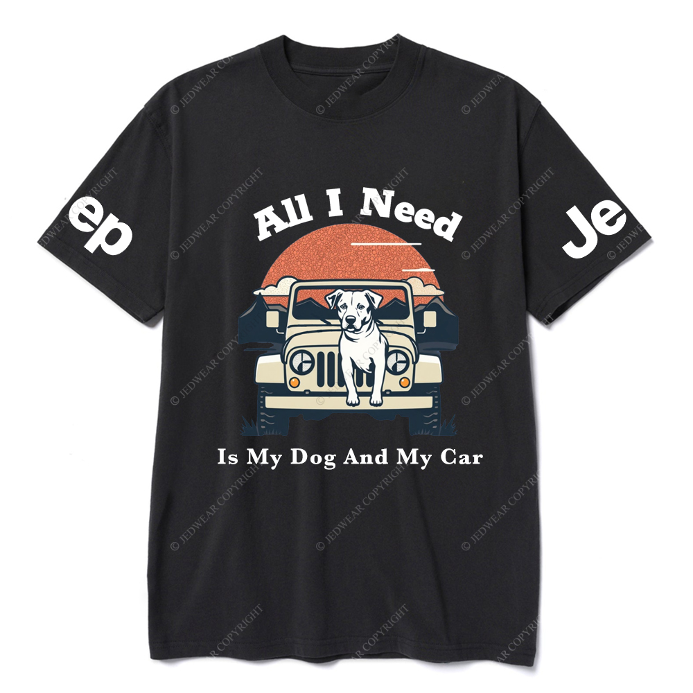 All I Need Is My Dog And My Car Jp T-Shirt