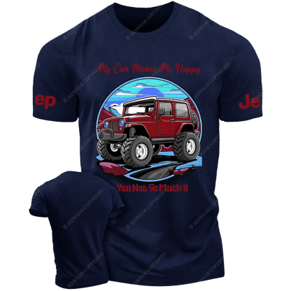 [Copy]My Car Makes Me Happy You Not So Much Red Jp T-Shirt