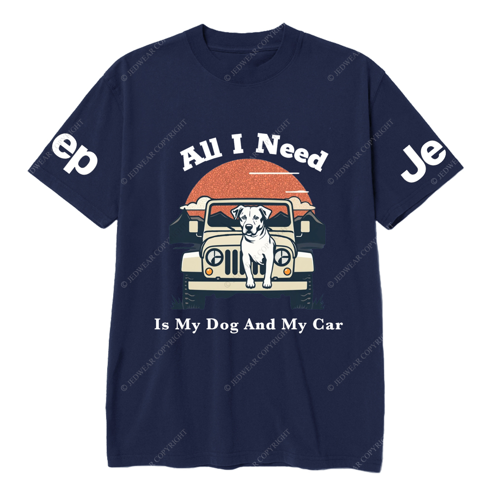 All I Need Is My Dog And My Car Jp T-Shirt