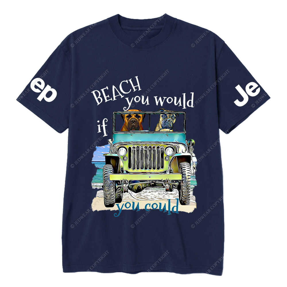 Beach You Would If You Could Jp T-Shirt