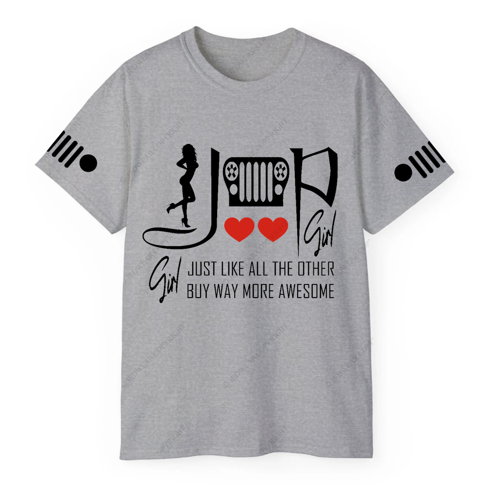 Jp Girl Just Like All The Other Buy Way More Awesome T-Shirt
