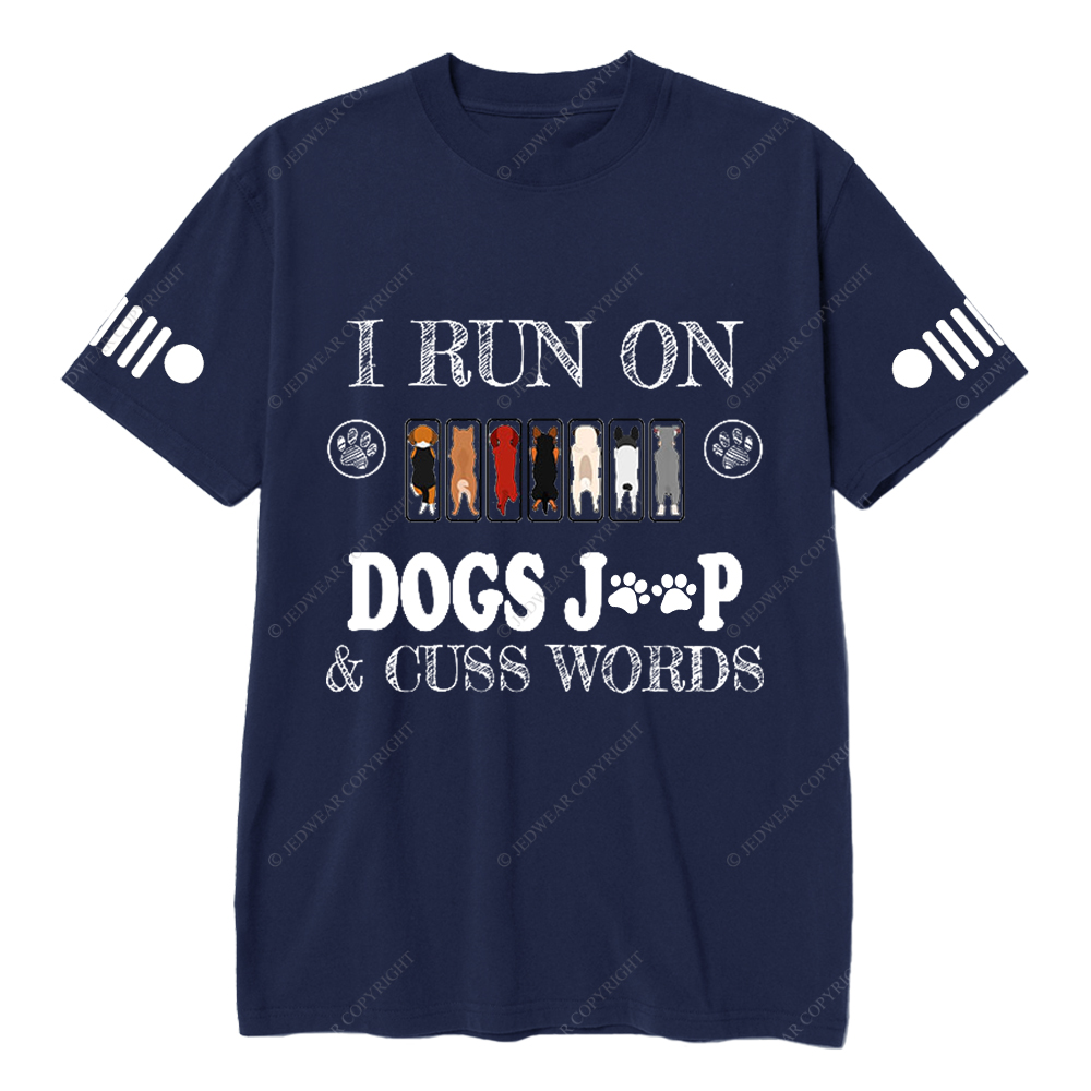 I Run On Dogs Jp Cuss Words  Jp T-Shirt