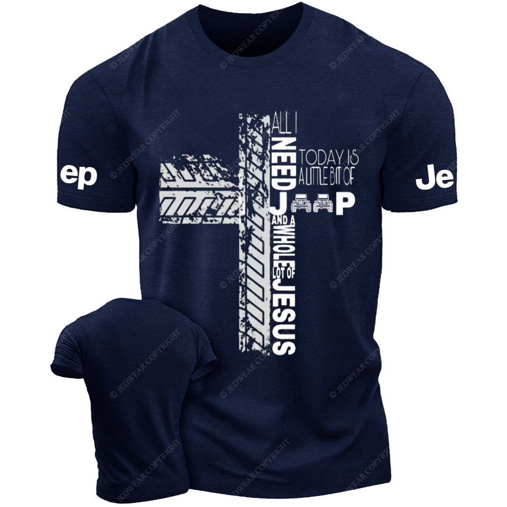 Religion Cross All I Need Jp And Jesus Today Is A Little Bit Of Jp T-Shirt