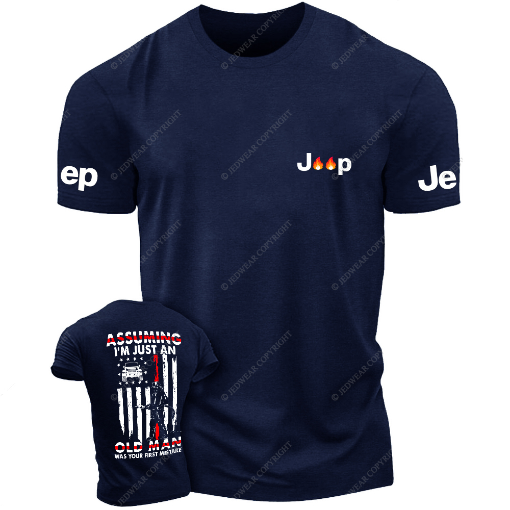 American Flag Firefighter Assuming I'm Just An Old Man Was Your First Mistake Jp T-Shirt
