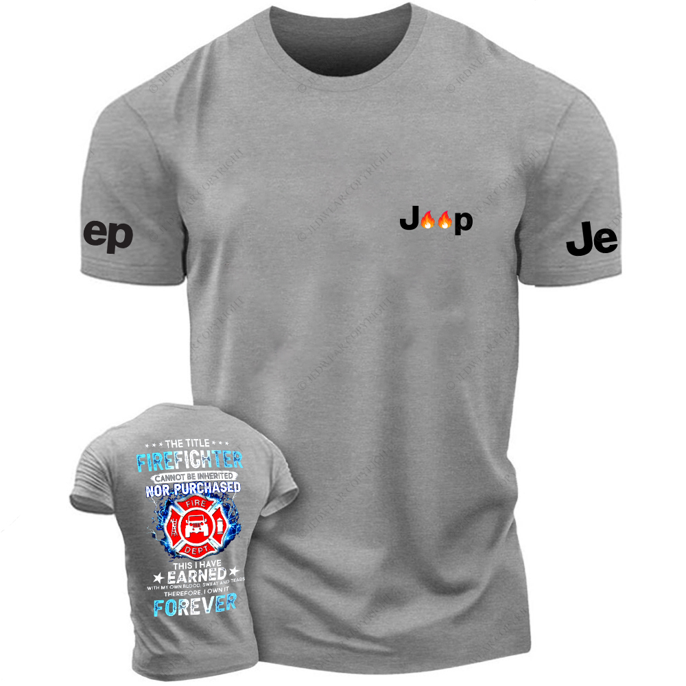 The Title Firefighter This I Have Earned Foreven Jp T-Shirt