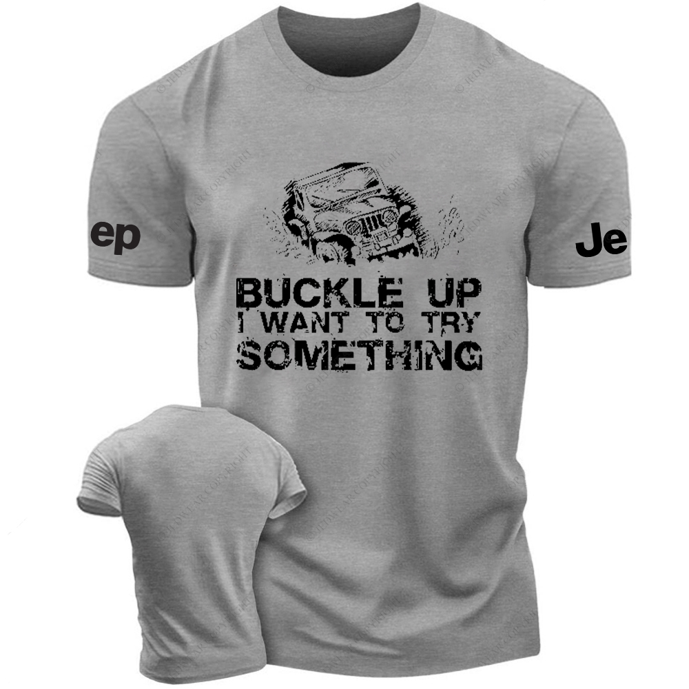 Buckle Up I Want To Try Something  Jp T-Shirt