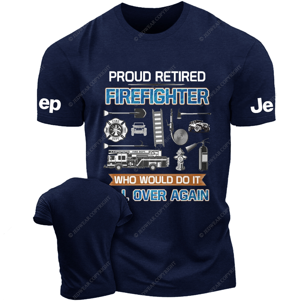 Proud Retired Firefighter Who Would Do It Jp T-Shirt