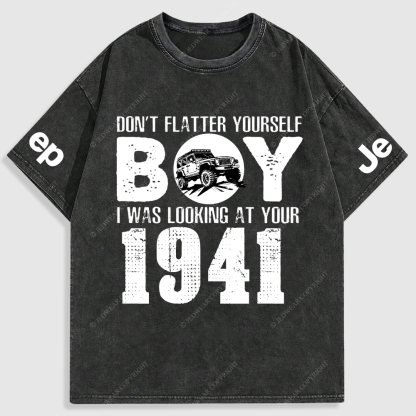Don't  Flatter Yourself  I Was Looking At You Washed T-Shirt