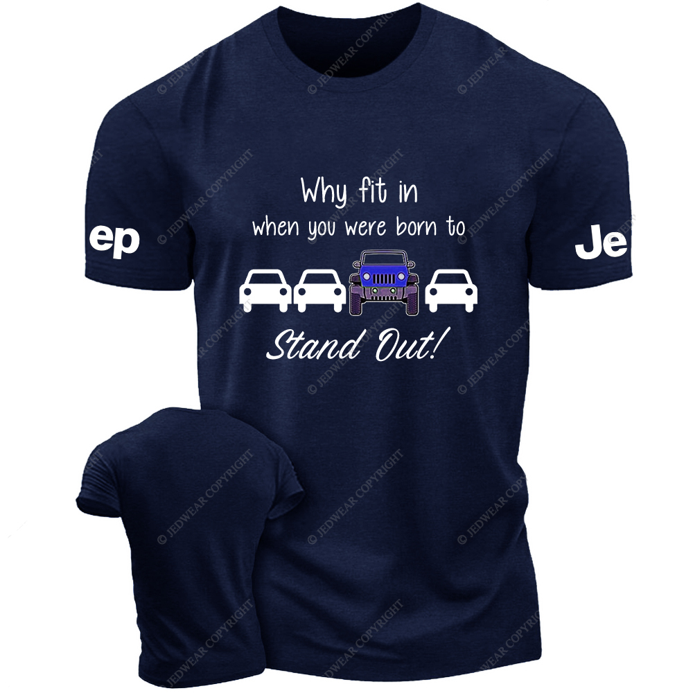 Blue Wrangler Why Fit In When You Were Born To Stand Out Jp T-Shirt