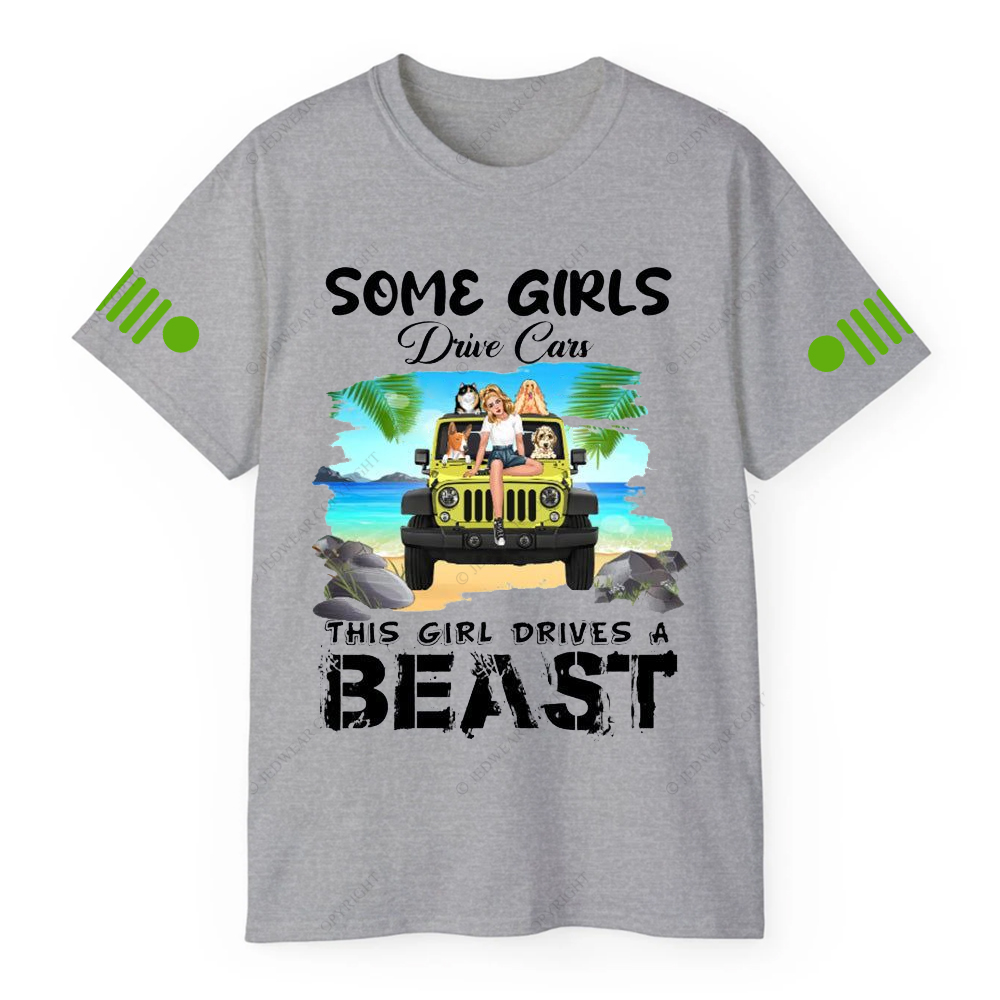Some Girls Drive Cars This Girl Drive A Beast Jp T-shirt