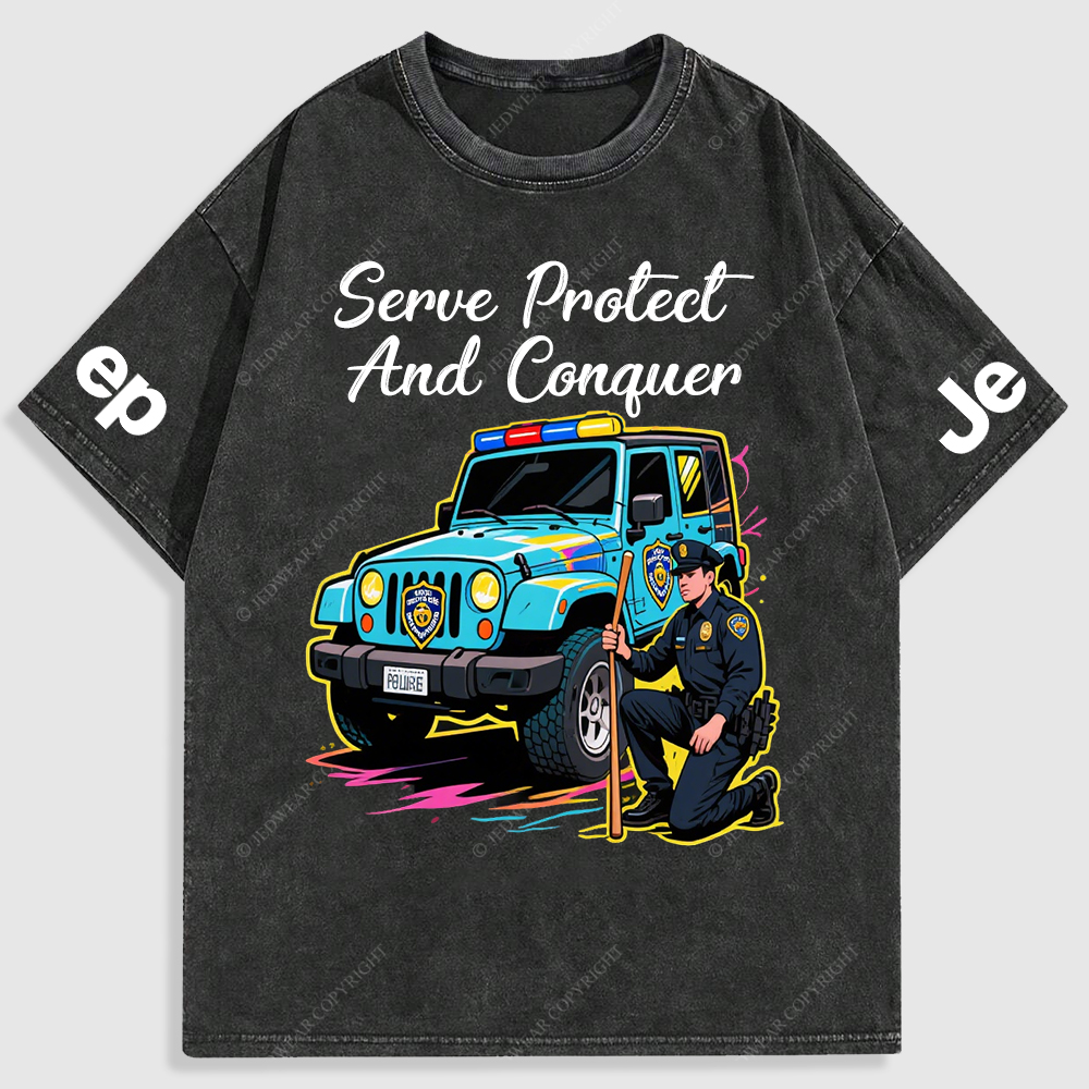 Serve Protect  And Conquer Police Car Policeman Washed T-Shirt