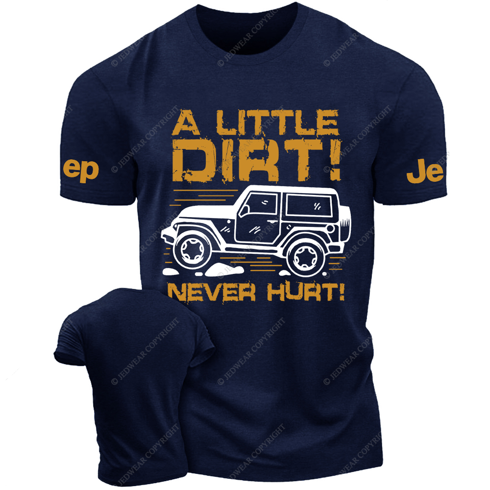 A Little Dirt Never Hurt Jp T-Shirt