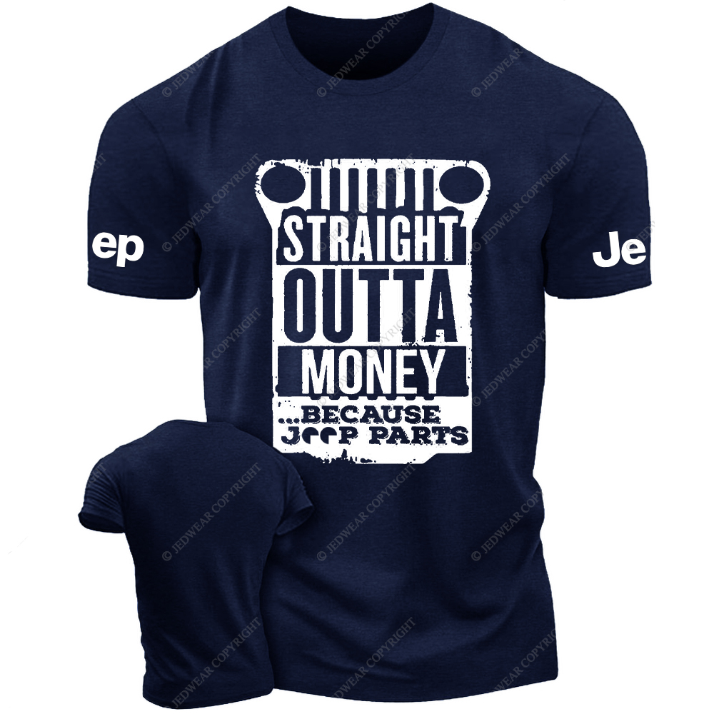 Straight Outta Money Because Parts Jp T-Shirt