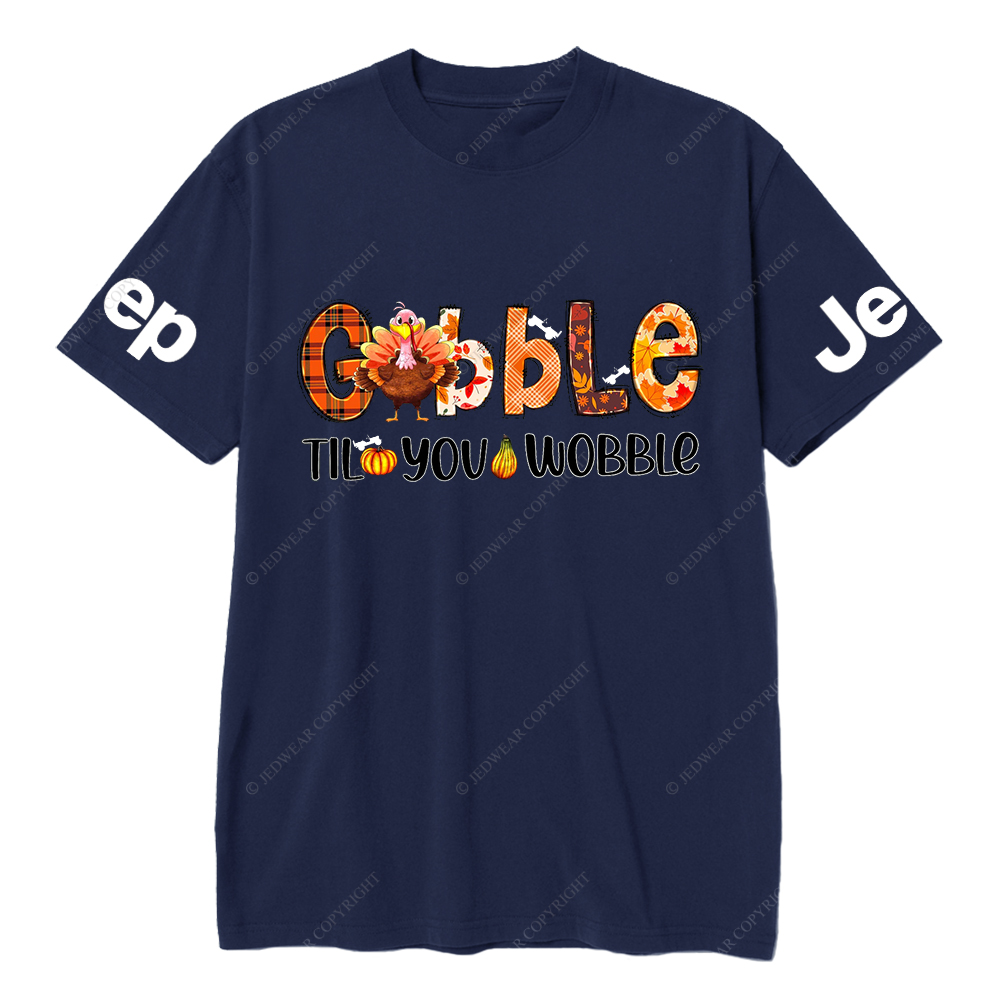 Gobble Til You Wobble Turkey Thanksgiving Day Jp T-Shirt