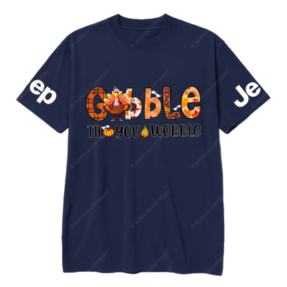 Gobble Til You Wobble Turkey Thanksgiving Day Jp T-Shirt