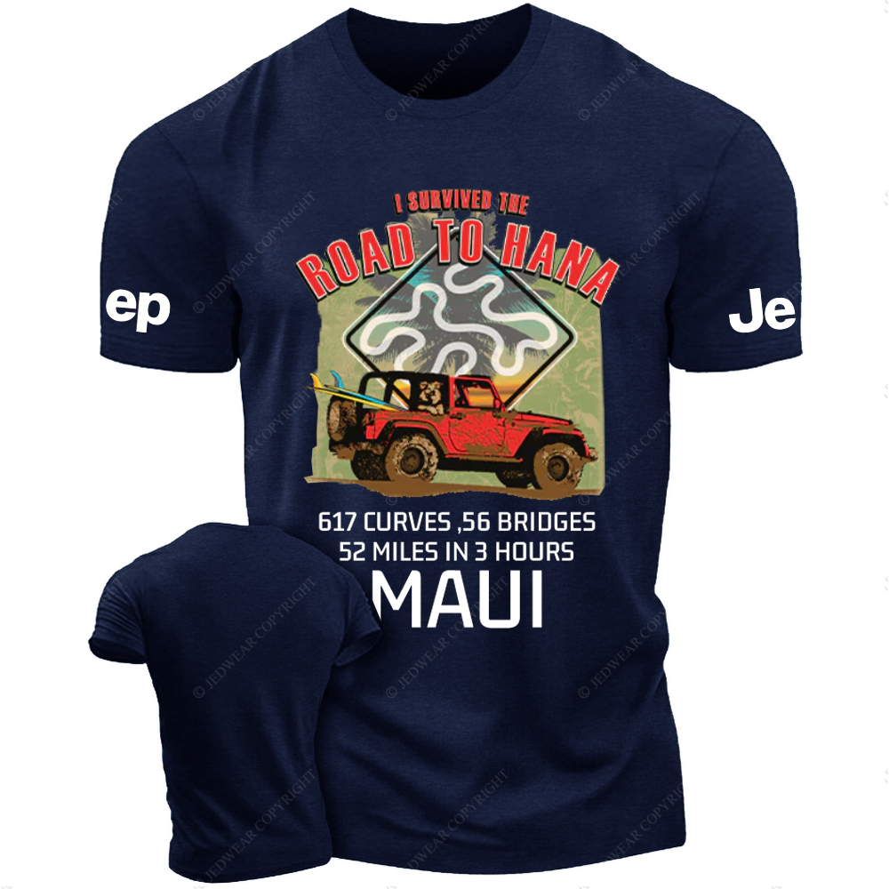 I Survived The Road To Hana  52 Miles In 3 Hours JP T-Shirt