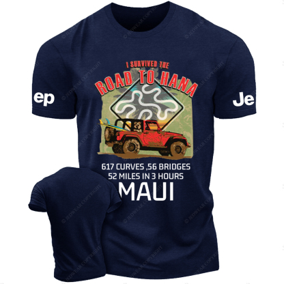 I Survived The Road To Hana  52 Miles In 3 Hours JP T-Shirt