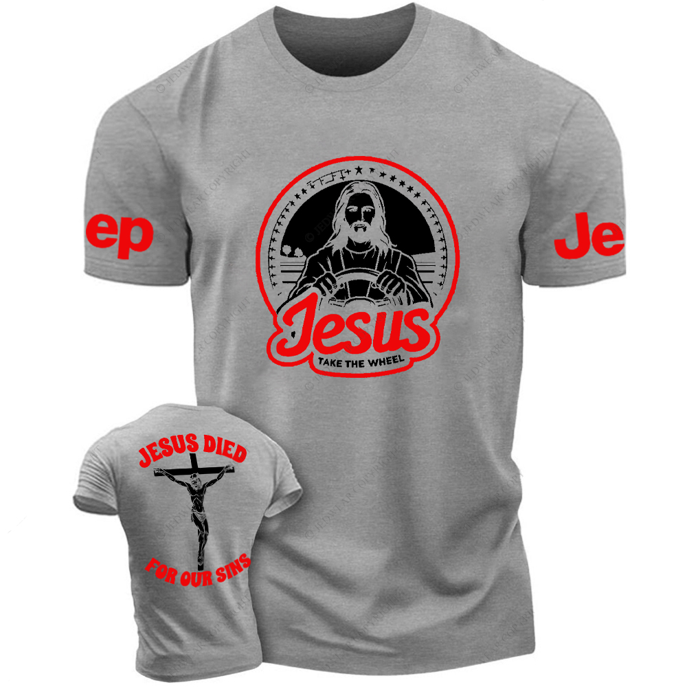 Religion Jesus Died For Our Sins Jesus Take The Wheel Jp T-Shirt