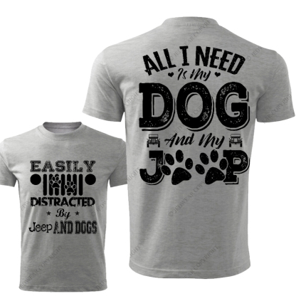 All I Need Is My Dog And My Car Jp T-Shirt