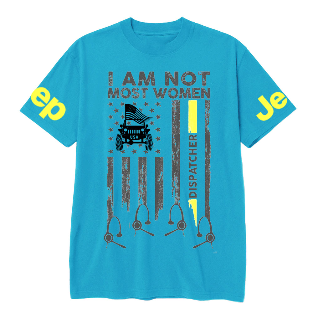 I Am Not Most Women Dispatcher Jp Flag T-shirt