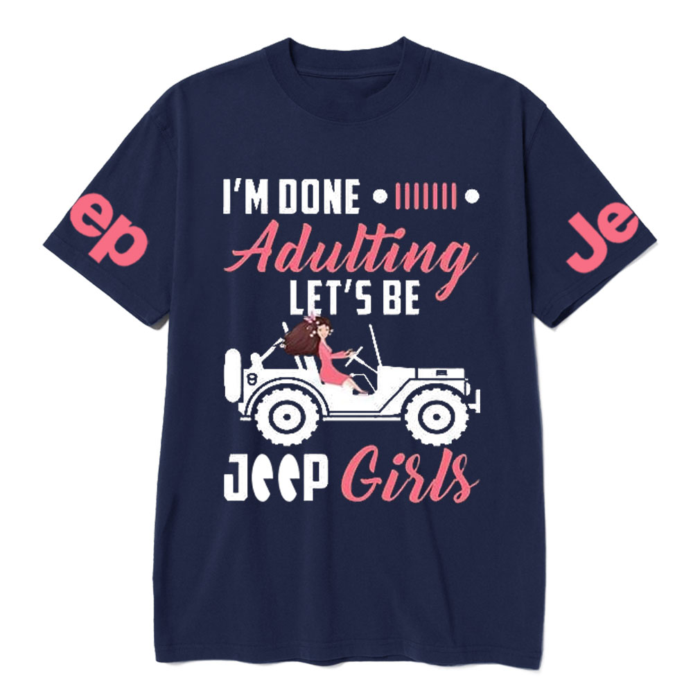 I’m Done Adulting Let’s Be Jp Girls T-Shirt