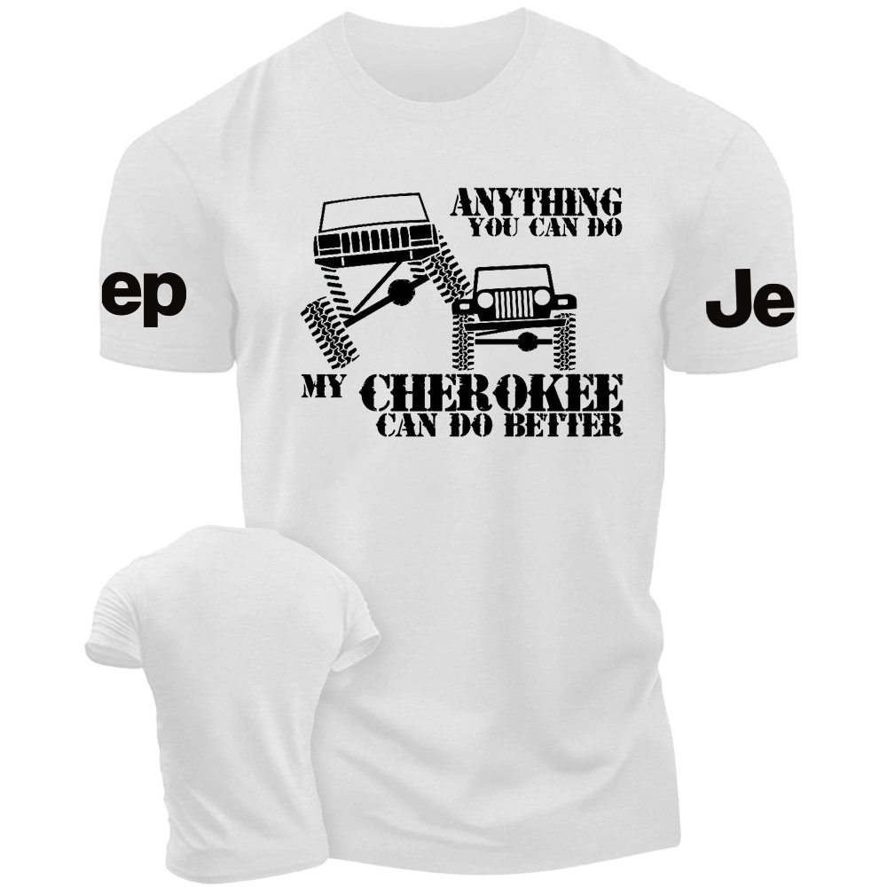 Anything You Can Do My Cherokee Can Do Better Jp - T-Shirt