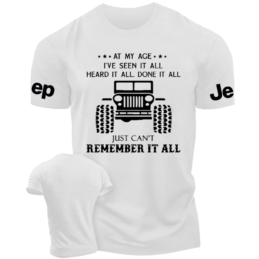 At My Age I Have Seen It All Heard It All Done It Funny Jp Men's Tshirt