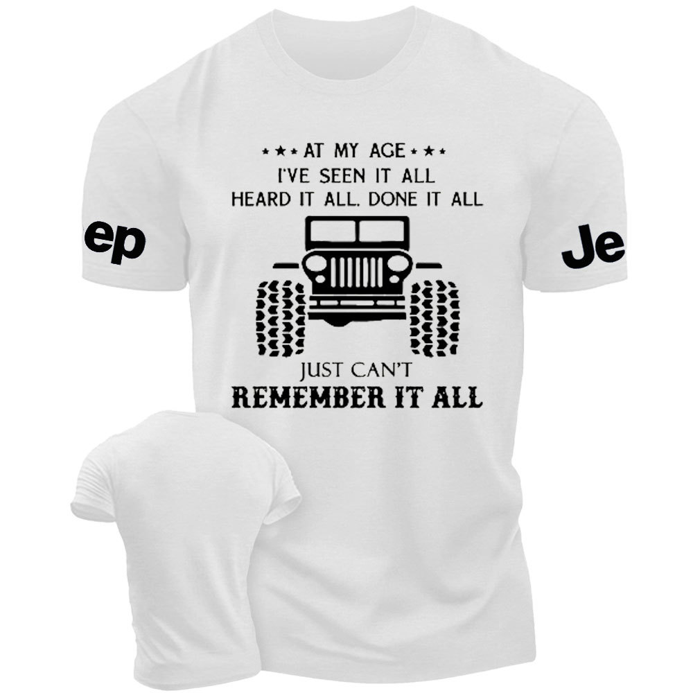 At My Age I Have Seen It All Heard It All Done It Funny Jp Men's Tshirt
