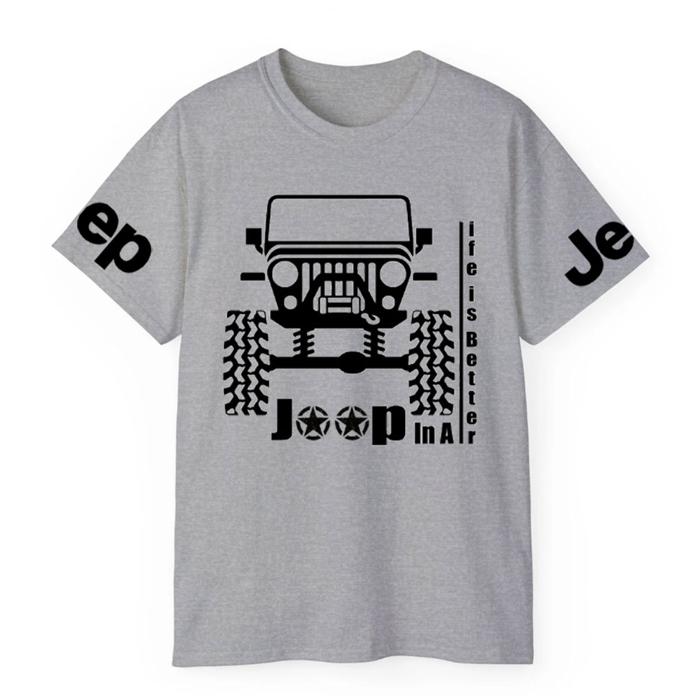 Life Is Better In A Jp T-Shirt