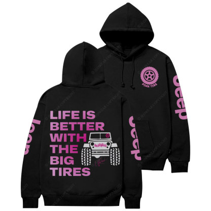 Life is Better with Big Tires Pink Tire Jp Casual Hoodie