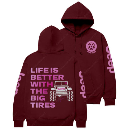 Life is Better with Big Tires Pink Tire Jp Casual Hoodie