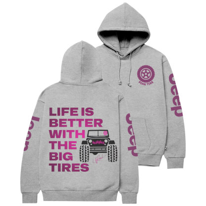 Life is Better with Big Tires Pink Tire Jp Casual Hoodie