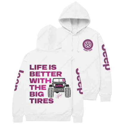Life is Better with Big Tires Pink Tire Jp Casual Hoodie
