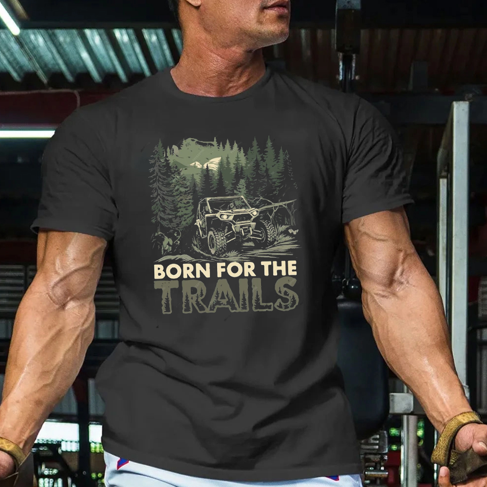 Born For The Trails - Offroad Forest T-Shirt